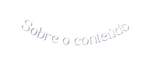 Sobre o conteúdo